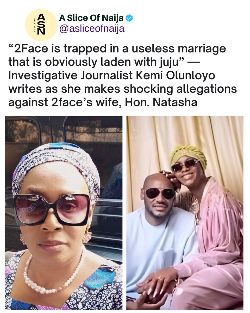 asliceofnaija's tweet image. “2Face is trapped in a useless marriage that is obviously laden with juju” — Investigative Journalist Kemi Olunloyo writes as she makes shocking allegations against 2face’s wife, Hon. Natasha

#2baba #story #kemiolunloyo #Trending