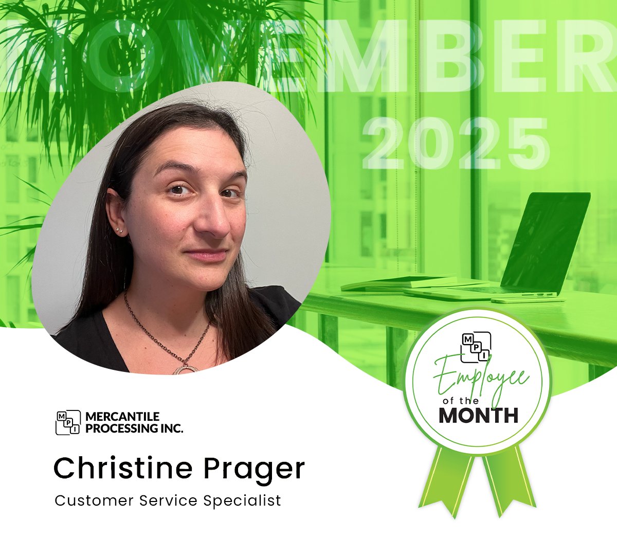 Congrats to our November Employee of the Month, Chrissy! Your steady support, quick follow-ups, and commitment to helping merchants and teammates make a huge impact. Thanks for always going the extra mile. Well deserved! 💚

#Employeeofthemonth #CompanyCulture #TeamMPI #MPIFamily