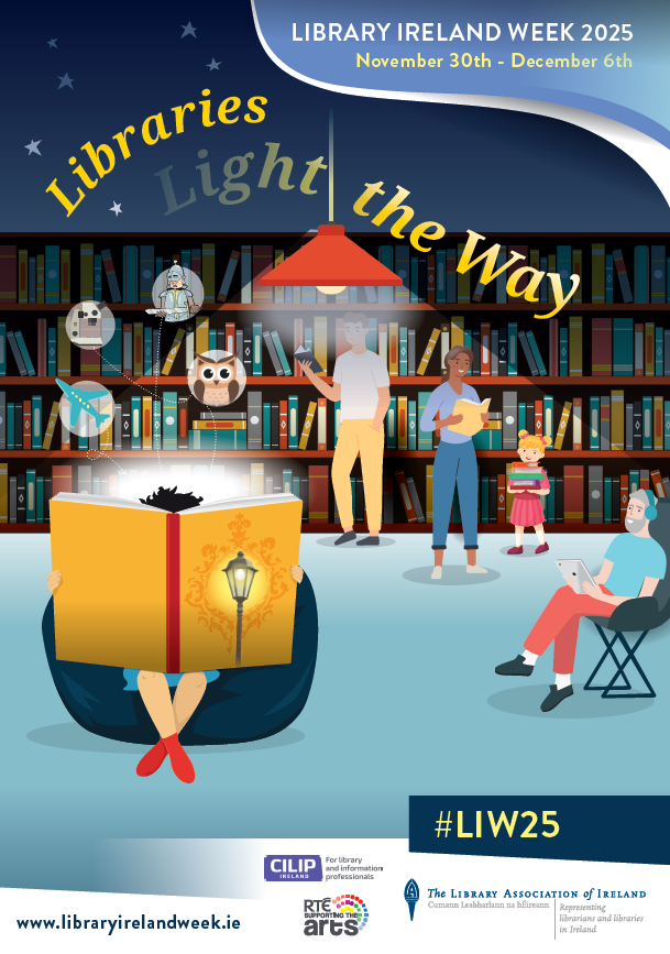 fingallibraries's tweet image. Library Ireland Week takes place from 30 November to 6 December. The theme of this year is &quot;Libraries Light the Way&quot;. The week, organised by the LAI and CILIP, raises the profile of LIS staff, and showcases their resources, facilities, events and services through programming!