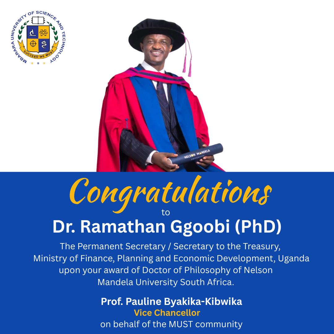MbararaUST's tweet image. Congratulations to Dr. Ramathan Ggoobi (PhD)

Prof. Pauline Byakika-Kibwika, Vice Chancellor of @MbararaUST, together with the entire MUST fraternity, congratulates Dr. Ramathan Ggoobi, Permanent Secretary/Secretary to the Treasury, on earning a Doctor of Philosophy from Nelson…