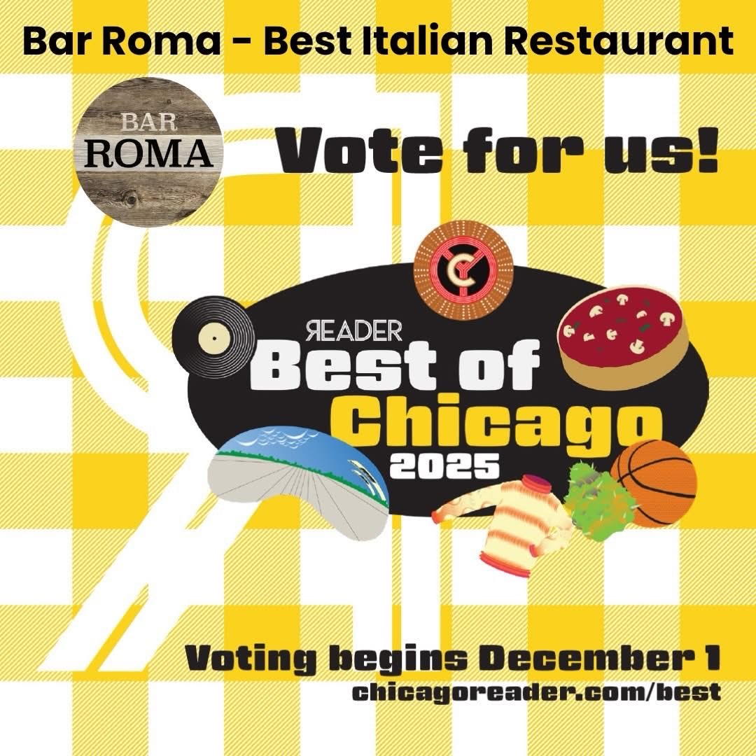 We’re honored to share that Bar Roma has been nominated for Best Italian Restaurant in <a href="/Chicago_Reader/">Chicago Reader</a>’s #BestOfChicago 2025! 🎉 

Now it’s time to vote! ✅

Please cast your vote for Bar Roma at ChicagoReader.com/best 🍝🇮🇹 
We appreciate your support! ❤️ #BOC2025