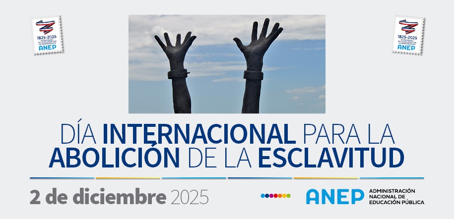 Día Internacional para la Abolición de la Esclavitud

El 2 de diciembre se conmemora el Día Internacional para la Abolición de la Esclavitud, una fecha para reafirmar la lucha contra la trata de personas y otras formas de explotación moderna.