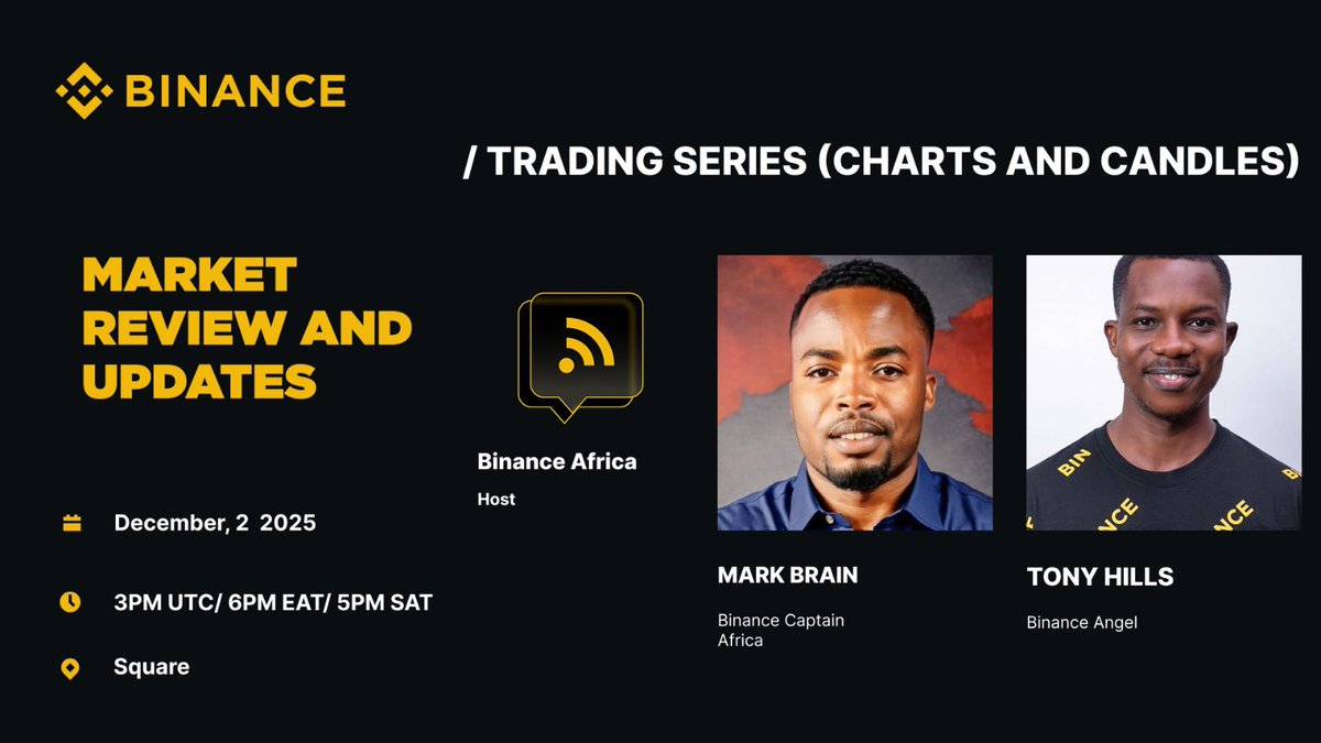Join us for the Binance Africa Trading Series: Market Review and Updates

Today,  2 Dec2025, at 3PM UTC / 6PM EAT / 5PM SAT, hosted at Square. 

Binance Captain Africa,<a href="/iamwealthybrain/">Mark Nutefe Brain</a>, and Binance Angel, <a href="/JosephTonyHill1/">Hills</a> , will provide expert insights on charts, candles, and the