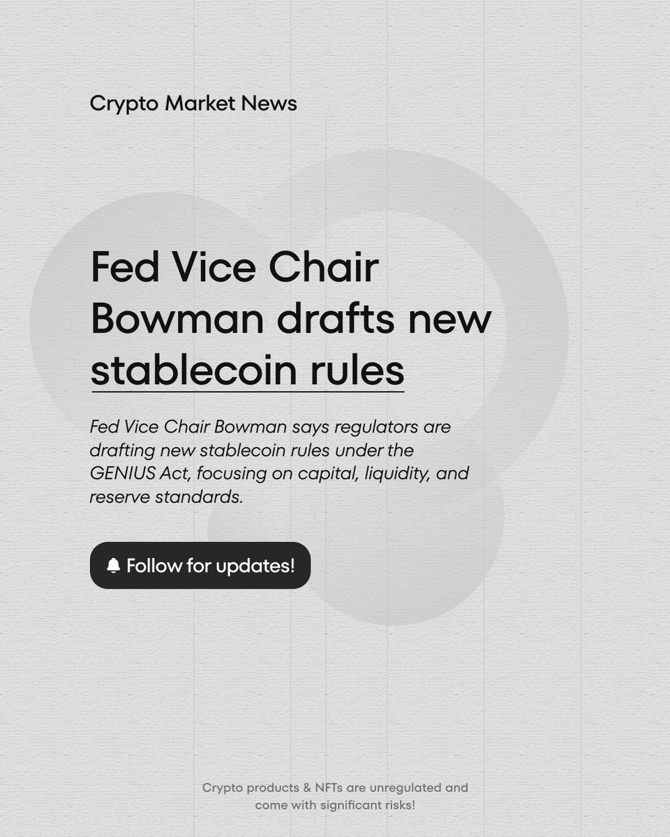 Fed Vice Chair Bowman is making moves! Regulators are drafting new stablecoin rules under the GENIUS Act, focusing on key standards: capital, liquidity, and reserves. Stay updated on how this impacts the crypto market!

#cryptonews #blockchain #digitalasset #cryptomarketnews