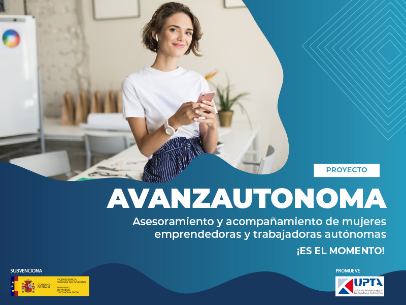 🚀UPTA España lanza #AVANZAUTONOMA, un proyecto subvencionado por el <a href="/empleogob/">Ministerio Trabajo y Economía Social</a>  , que tiene como misión ofrecer a las mujeres emprendedoras y autónomas el acompañamiento necesario para que puedan iniciar su actividad empresarial y crecer con sus proyectos. ¡ES EL MOMENTO!
+info