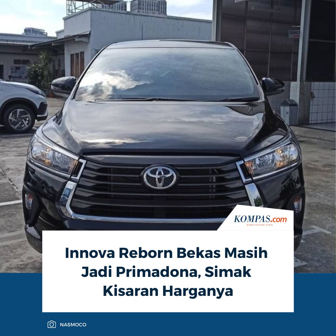 kompascom's tweet photo. Salah satu pedagang mobil bekas menyebut jika Kijang Innova Reborn masih banyak dicari di pasar mobil bekas, terutama untuk tipe V dan Venturer.

Baca Selengkapnya 👇🏻
https://t.co/gluBqcv7y8 

~NA #InnovaReborn #MobilBekas #Primadona https://t.co/y90FcdFQRe