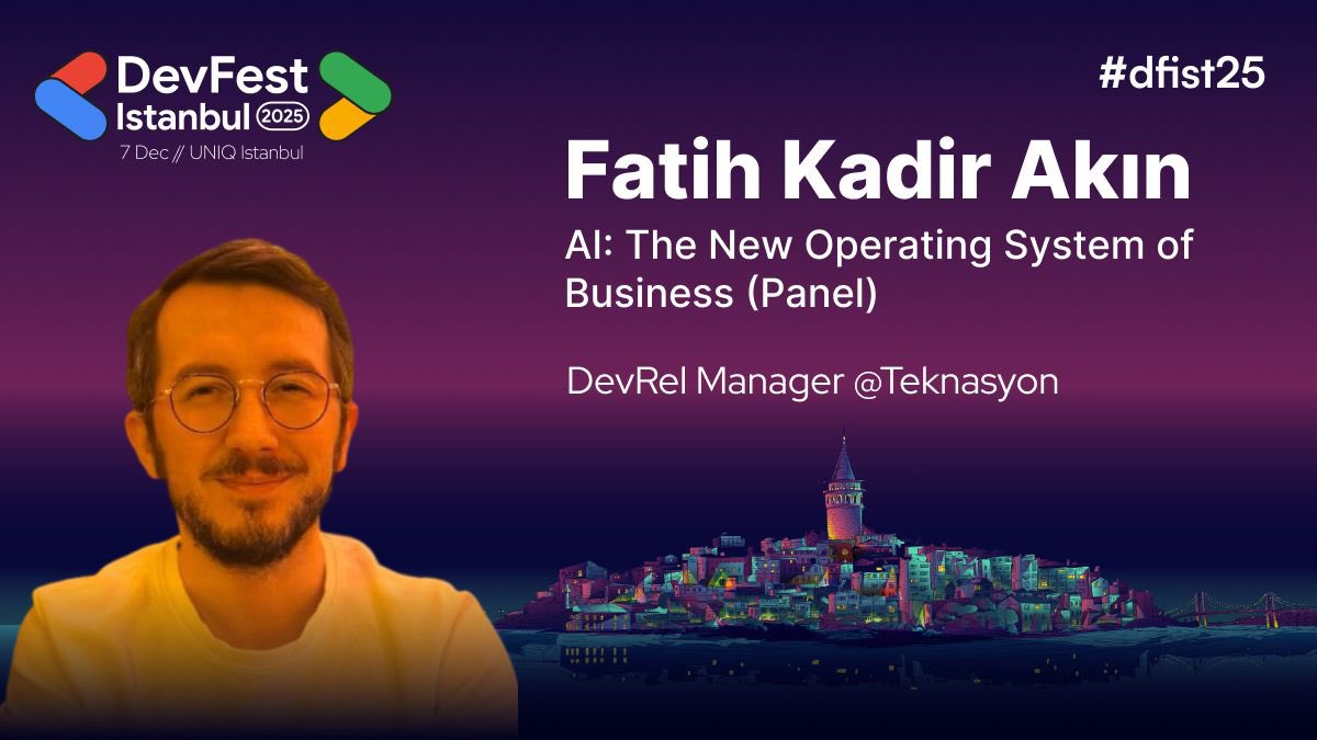🚀 Get Ready to Be Inspired at DevFest Istanbul 2025! 🚀

We’re thrilled to introduce <a href="/fkadev/">fatih kadir akın</a>, DevRel Manager at Teknasyon, who will take the stage with their session: "AI: The New Operating System of Business (Panel) ". 🌟

Join us to gain fresh insights, ignite your curiosity,
