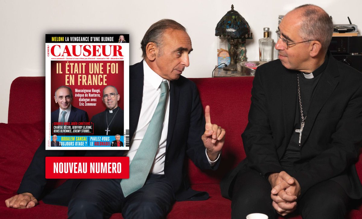 🔴 Le numéro de décembre 2025 de Causeur : « Il était une foi en France »  

Un dialogue passionnant entre Éric Zemmour et Monseigneur Matthieu Rougé, évêque de Nanterre.

Franchement, à ne pas louper.