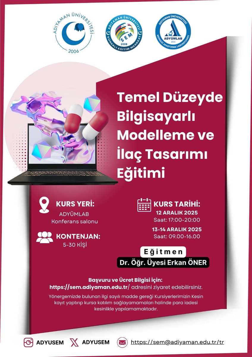 ADYÜ Sürekli Eğitim Merkezinin organizasyonu ile "Temel Düzeyde Bilgisayarlı Modelleme ve İlaç Tasarımı Eğitimi" gerçekleşecektir. Başvuru için sem.adiyaman.edu.tr/tr/duyurular/2… adresini ziyaret ediniz.
