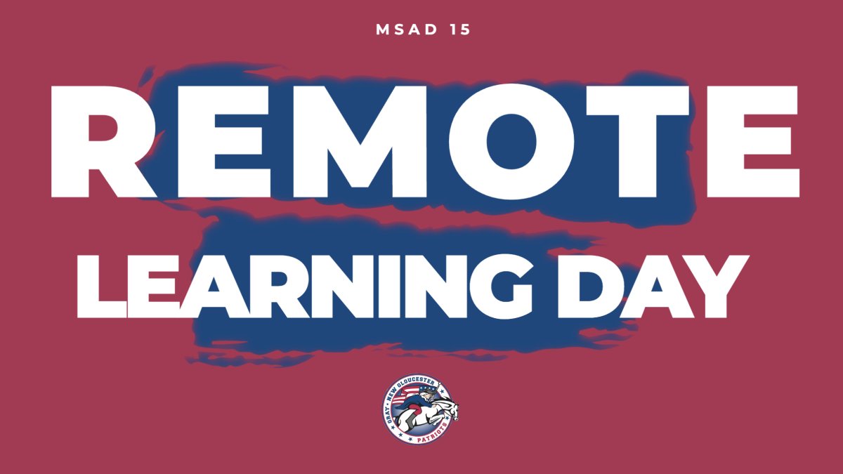 Due to the forecast, today is a remote learning day at MSAD 15. There will be no practices, scrimmages, or afterschool activities today.