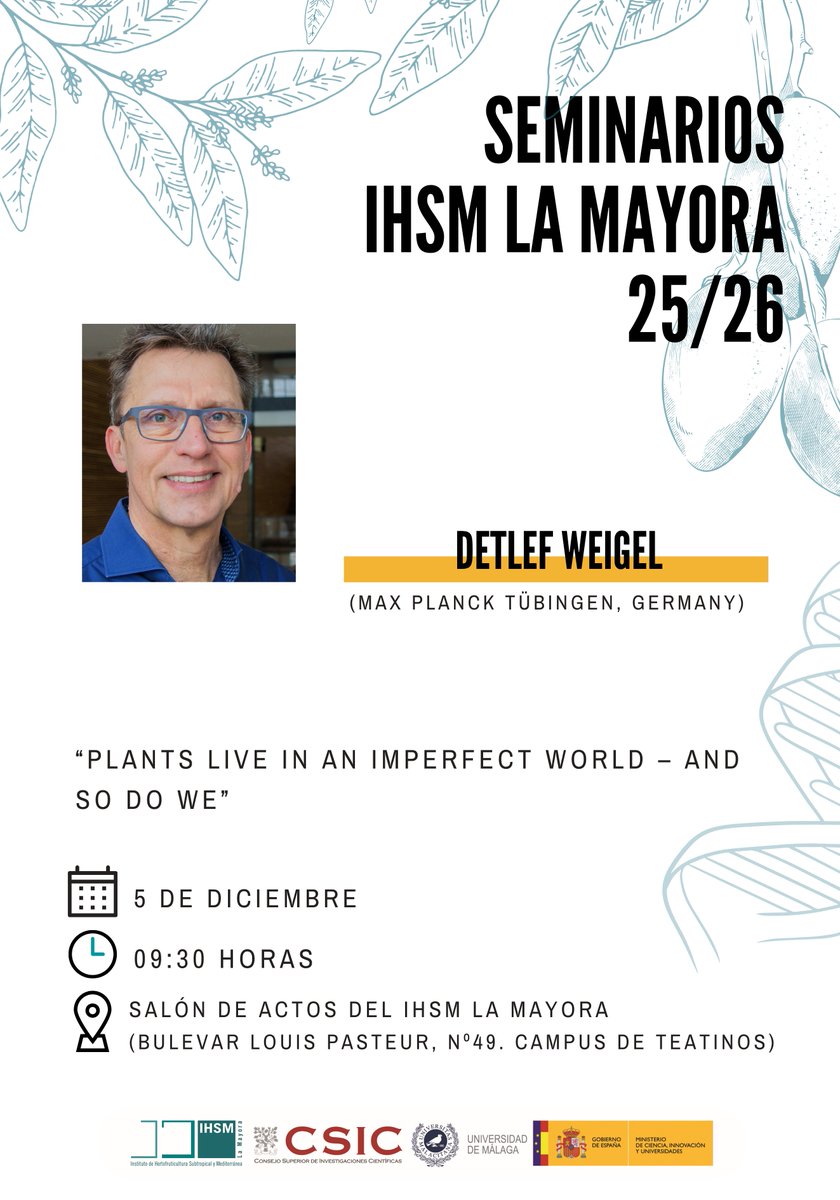 📋 Join us on Friday 5th for a fascinating seminar with the researcher Detlef Weigel (Max Planck Tübingen, Germany)

Don't miss it!    
🕓 9:30 AM 
📍 IHSM La Mayora Auditorium

More information here! ⬇️