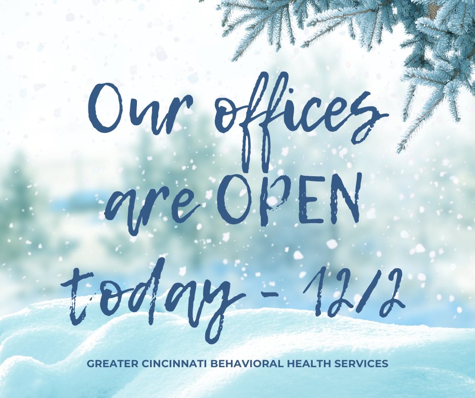 GCBHS's tweet image. The offices of Greater Cincinnati Behavioral Health Services are OPEN today, December 2nd. Please use caution when traveling.