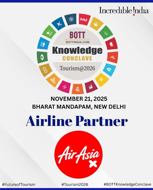 Proud to welcome Thai AirAsia X as the Airline Partner for the BOTT Knowledge Conclave – Tourism@2026

November 21, 2025
Bharat Mandapam, New Delhi

#FutureofTourism #Tourism2026 #BOTTKnowledgeConclave #AirAsia #Aviation #TravelIndustry #BOTTIndia