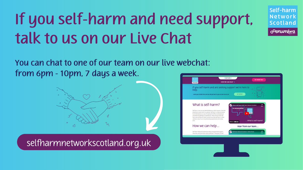 Our Live Chat is for people aged 12+ in #Scotland who are in need of support for their self-harm 💙

You can chat to one of our team over on our website from 6pm-10pm every evening👇
selfharmnetworkscotland.org.uk

#SelfHarmSupport