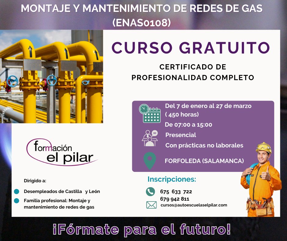 CURSO GRATUITO EN SALAMANCA Montaje y Mantenimiento de Redes de Gas 

 Fechas: 7 de enero – 27 de marzo
 Horario: 07:00 a 15:00
 Duración: 450 horas
 Con prácticas no laborales
 ¡Fórmate para el futuro y mejora tus oportunidades laborales!