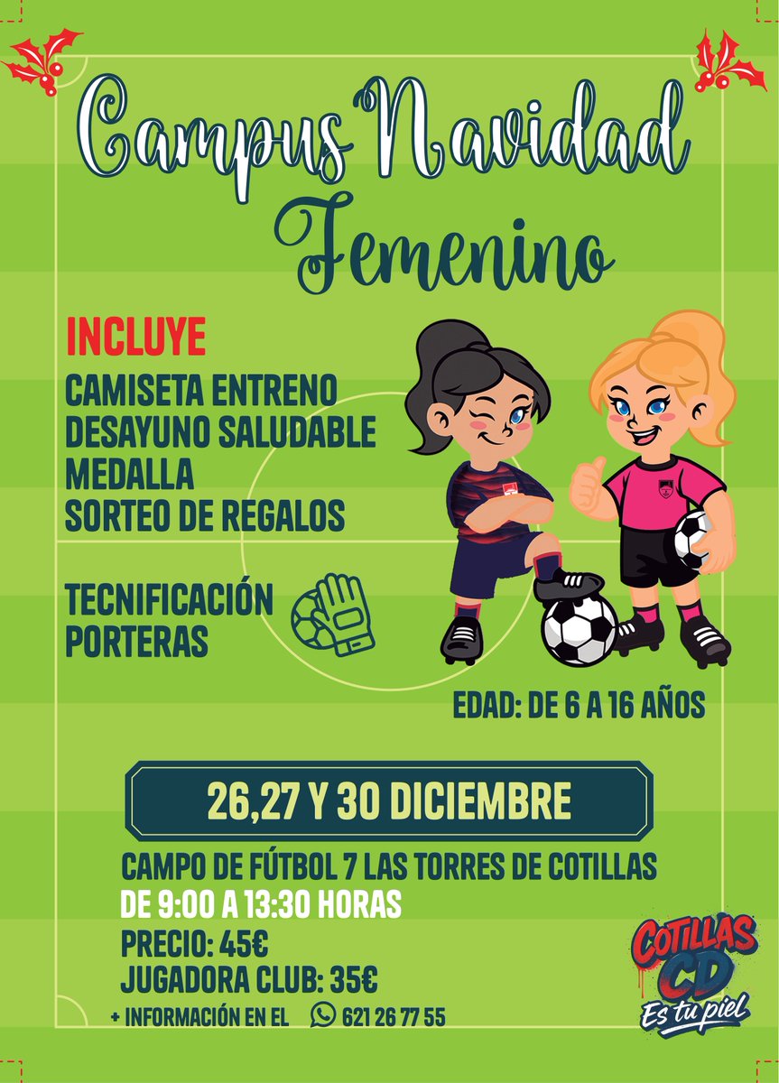Navidad + Fútbol.

Campus de Navidad de Fútbol Femenino.

Grupos por categorías de 6 a 16 años. 

Más info en el 621 26 77 55 

PLAZAS MUY LIMITADAS.