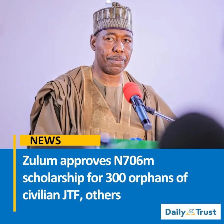 Borno State Governor, Prof. Babagana Umara Zulum, has approved ₦706,594,787.50 for the payment of scholarships to orphans of the Civilian Joint Task Force (JTF) as well as other categories of students studying within Nigeria and abroad.
