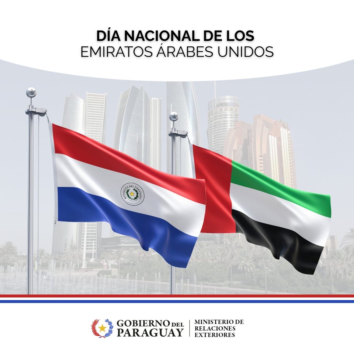 mreparaguay's tweet photo. El Paraguay expresa sus felicitaciones al pueblo y a las autoridades de los Emiratos Árabes Unidos con motivo del 54.° Eid Al Etihad. Al recordar aquel histórico momento en que los Emiratos se unieron bajo una sola bandera, renovamos nuestra voluntad para continuar fortaleciendo los lazos bilaterales de amistad y cooperación.