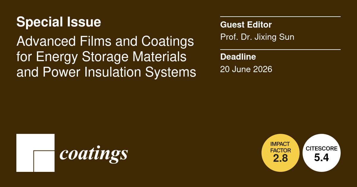 Coatings_MDPI's tweet image. 📣 #CallForPapers

🖋️ Advanced Films and Coatings for Energy Storage Materials and Power Insulation Systems

🔗 More information: shorturl.at/Hbkct
📅 Deadline:  20 June 2026
📖 Special Issue reprint: shorturl.at/kKE6f

💭 #MDPI #OpenAccess #Coatings #EnergyStorage