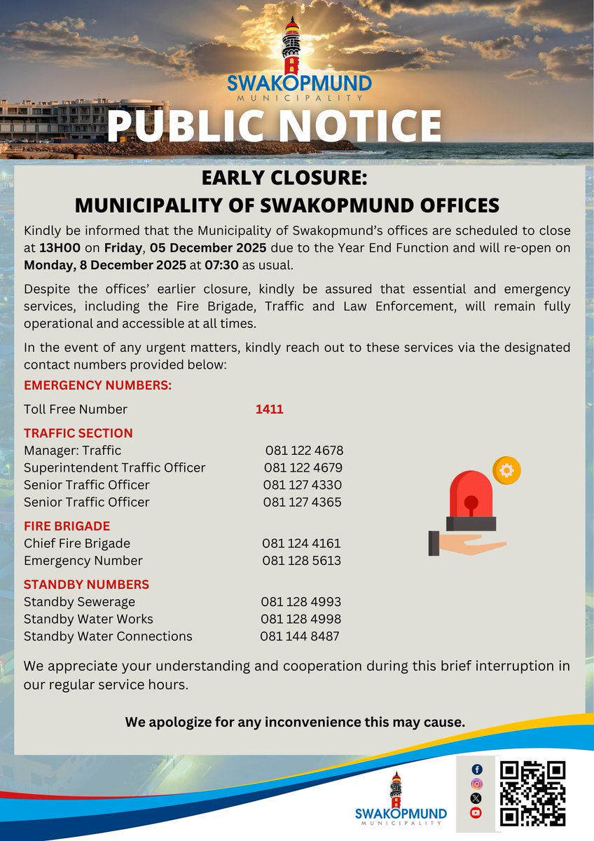 MUNICIPALITY OF SWAKOPMUND EARLY OFFICE CLOSURE

Residents are kindly informed that the Municipality of Swakopmund’s offices will close early at 13:00 on Friday, 05 December 2025, due to the Year-End Function. 

Offices will re-open on Monday, 08 December 2025 at 07:30.