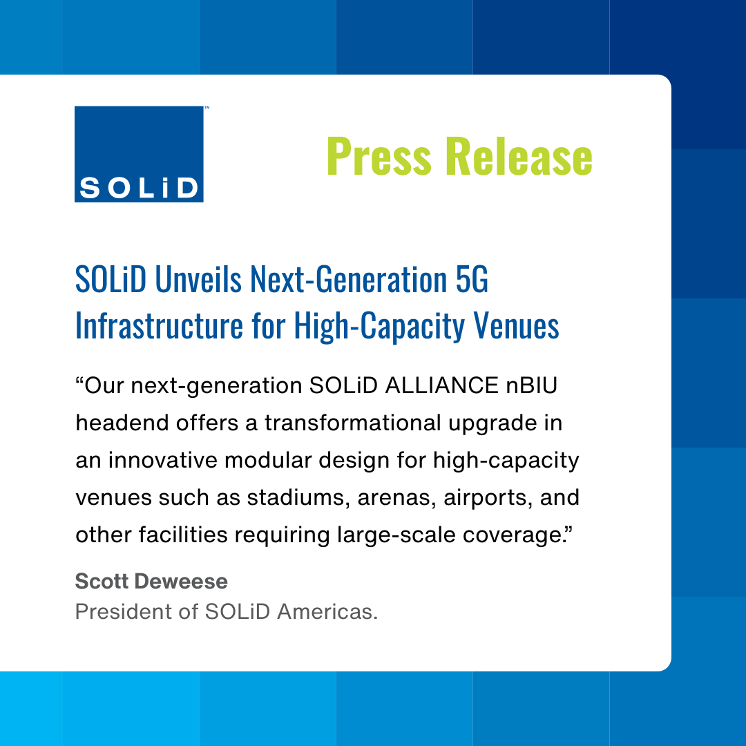 Today <a href="/SOLiDUSA/">SOLiD</a> announces the ALLIANCE nBIU Headend, a significant evolution in #5G DAS technology. This next-generation headend for our ALLIANCE 5G #DAS platform is engineered to deliver multi-operator #cellular #connectivity with double the capacity in a 70 percent smaller