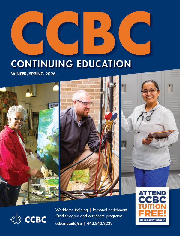 Spring into opportunity at CCBC.

With a wide variety of options in both workforce training and life enrichment, we offer education for every chapter.

Ready to get started? Explore our ccbcmd.edu/ce schedule now.

@CCBCMDCE #CCBCMD