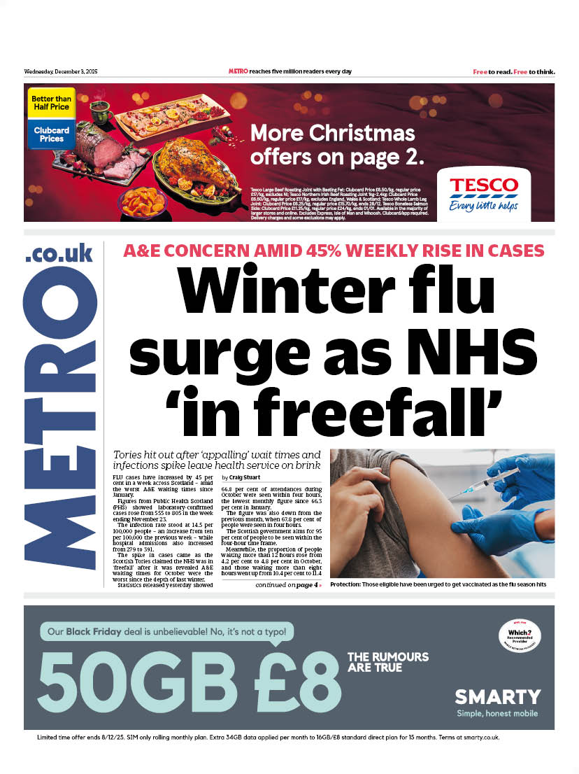 MetroScotland's tweet image. Wednesday&apos;s front page                                

Winter flu surge as NHS ‘in freefall’                                    

🔴A&amp;amp;E concern amid 45% weekly rise in cases     

#scotpapers #skypapers #bbcpapers