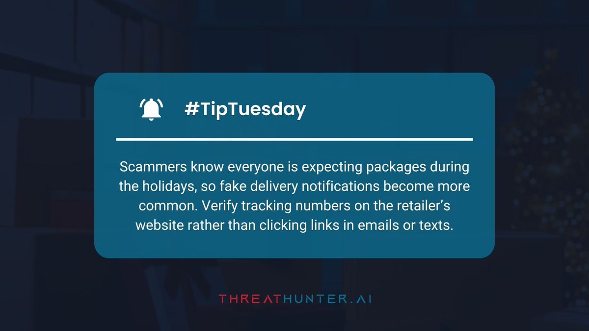 ThreatHunter_AI's tweet image. 💡 #TipTuesday: Expecting a package? Verify tracking on the retailer’s site—never through random links.