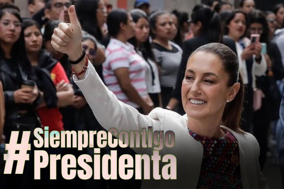 #SiempreContigoPresidenta nos vemos el sábado 🇲🇽