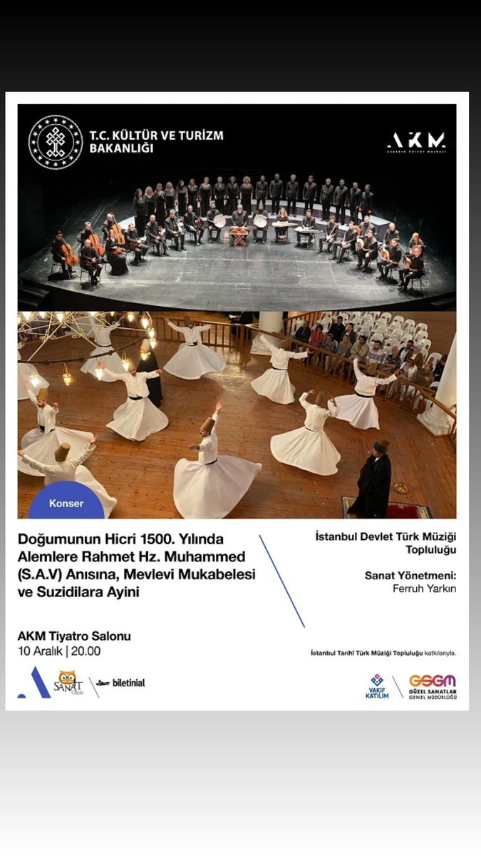 10 Aralık 2025 akşamı saat 20.00'de Atatürk Kültür Merkezi’nde, Doğumunun Hicri 1500. Yılında Alemlere Rahmet Hz. Muhammed (S.A.V.) Anısına Mevlevi Mukabelesi ve Suzidilara Ayini ile siz değerli sanatseverlerin karşısında olacak.
Biletler biletinial.com da.