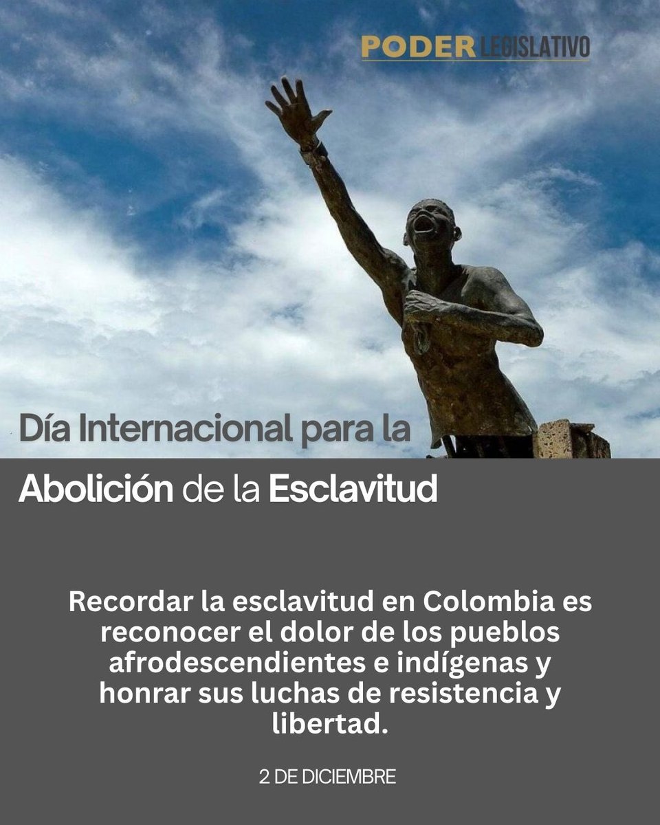 poderlegisla's tweet image. Recordar la esclavitud en Colombia 🇨🇴 es reconocer el dolor de los pueblos afrodescendientes e indígenas y honrar sus luchas d resistencia y libertad ⁦@poderlegisla⁩ d ⁦@CamaraColombia⁩ invita a hacer memoria y rechazar toda forma d esclavitud #AboliciónDeLaEsclavitud