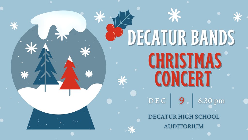 Decatur_MMS's tweet image. 🎶 Come hear the band for their Christmas concert next week! 🎶
Located at Decatur High School