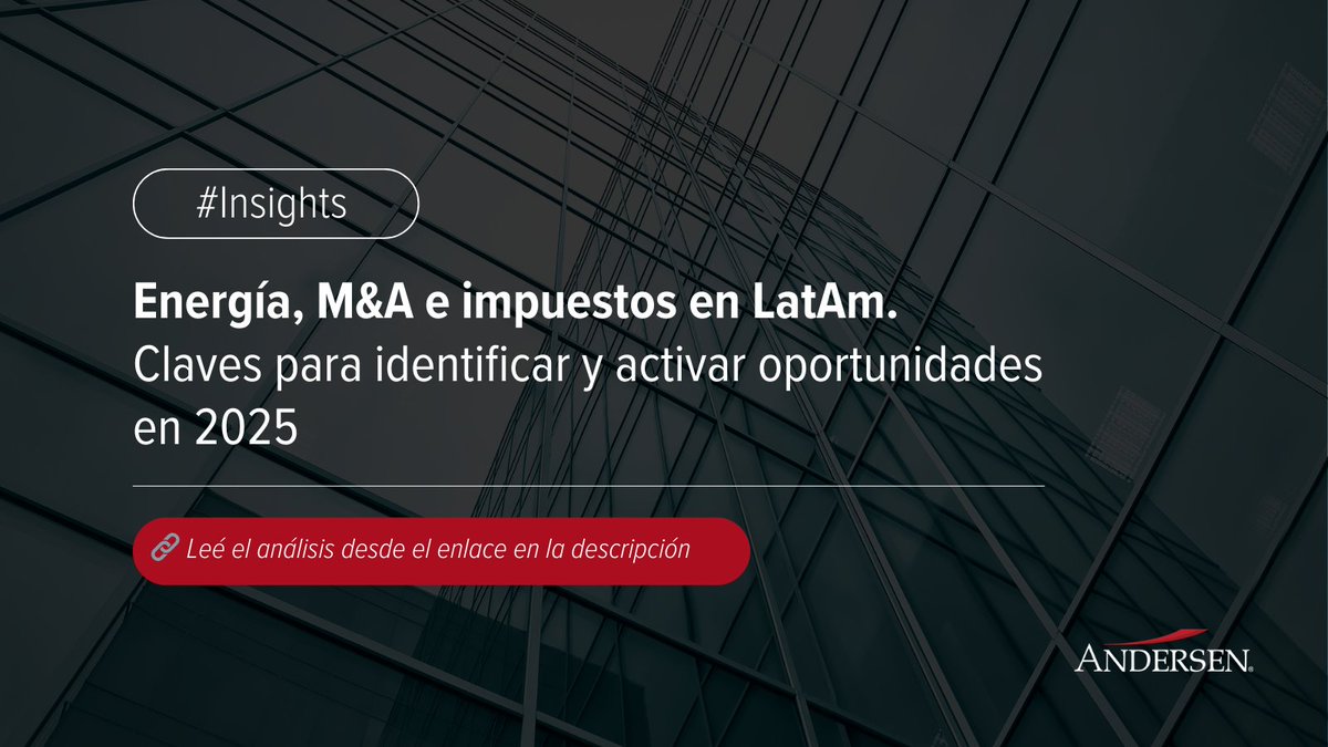 Andersen_AR's tweet image. #LatAmCorporateInsights 2025 | Fusiones, adquisiciones e inversión en energía en América Latina.

Análisis regional en 15 países: Tendencias en el sector energético, Incentivos fiscales y Claves legales para M&amp;amp;A

📄 Leé el informe completo: ar.andersen.com/wp-content/upl…