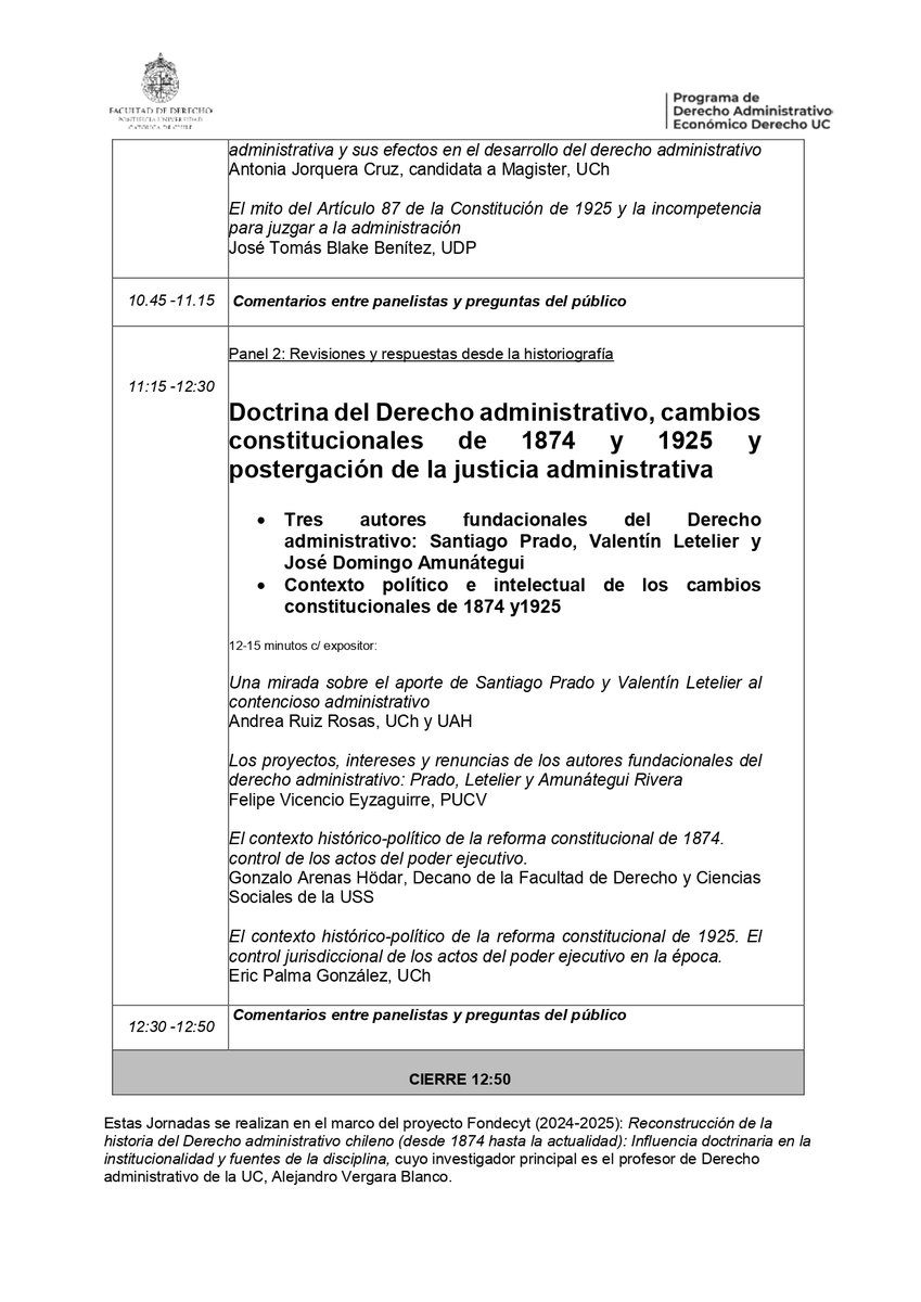 El martes 09 de diciembre, a las 8:30 h, se llevarán a cabo las VI Jornadas interdisciplinarias: Historia del Derecho administrativo. Doctrina del Derecho administrativo y ausencia de tribunales contencioso-administrativos. El rol de la CS, de la CGR y del CDE.