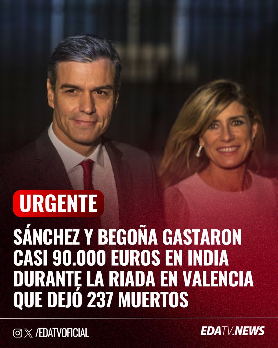 edatvoficial's tweet image. ‼️🇪🇸 | #URGENTE Sánchez y Begoña gastaron casi 90.000€ en viaje a India mientras la riada en Valencia dejó 237 muertos y viajaron con 28 personas.