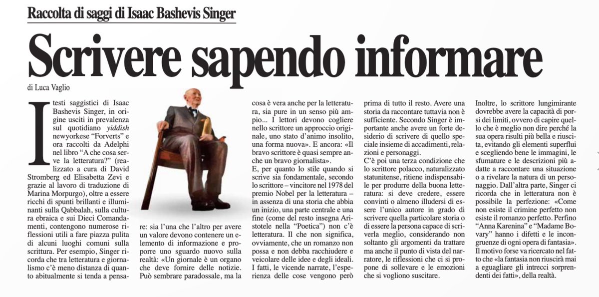 Su <a href="/LaRagione_eu/">La Ragione</a> scrivo di "A che cosa serve la letteratura?" (<a href="/adelphiedizioni/">Adelphi Edizioni</a>) di Isaac Bashevis Singer, una raccolta di saggi in cui lo scrittore, Nobel per la letteratura nel 1978, ci dice che tra letteratura e giornalismo c'è meno distanza di quanto spesso si pensa #Singer