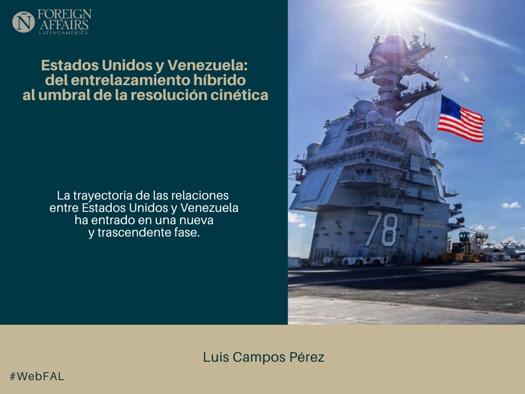 ForeignAffairsL's tweet image. #LEE &quot;Estados Unidos y Venezuela: del entrelazamiento híbrido al umbral de la resolución cinética&quot; de Luis Campos Pérez (@luiscampospere2) en #WebFAL bit.ly/4pCS8ng