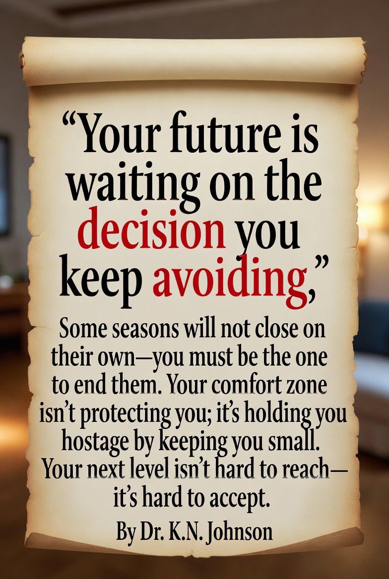 Transformaziumg's tweet image. Your future isn’t delayed—it’s waiting on the decision. Your comfort zone isn’t protection; it’s restriction.
Your next level isn’t hard to reach—it’s hard to accept.
What decision have you postponed for too long?
#Leadership #GrowthMindset #SelfDevelopment #DrKNJohnson