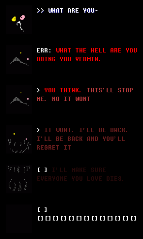 FriendToYourEnd's tweet image. ✱ Caught off guard, the cat reacted violently,
Slowly breaking apart FRIEND slowly glitched as its voice faded.
Before it fully faded, it took one final swipe at Orange's soul with its paw, claws raised, hitting them away before breaking fully

✱ YOU WON!
FRIEND will be back...