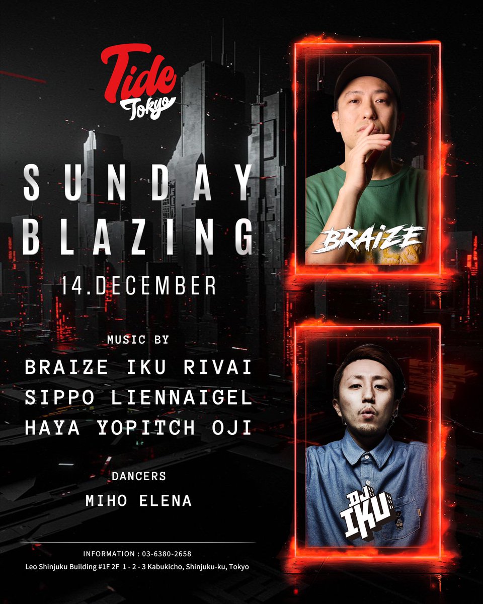 Tide_Tokyo's tweet photo. Sun.14.Dec.2025
"SUNDAY BLAZING"
OPEN 22:00-
Music by
BRAiZE, IKU, RIVAI
SIPPO, LIENNAIGEL
HAYA, YOPITCH, OJI
📍Tide Tokyo
#tidetokyo #sundayblazing
#shinjuku #tokyo #japan
#nightclub #nightlife #jpnight https://t.co/DeaUtSkAnk