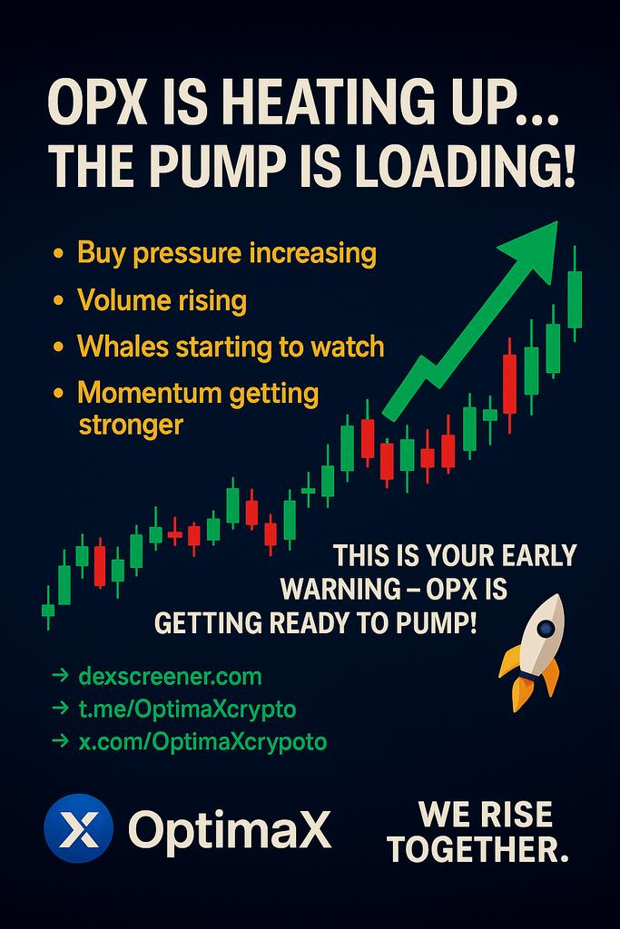 OptimaXcrypto's tweet photo. 🚀 OPX is Heating Up… The PUMP is Loading!

The chart is slowly waking up and you can feel the pressure building.
Something BIG is coming 👀🔥

👉 Buy pressure increasing
👉 Volume rising
👉 Whales starting to watch
👉 Momentum getting stronger

This is your early warning — OPX is getting READY TO PUMP!
Don’t miss the wave 🚀🌙🔥
 CA :  AGXvQY6BvxpA1hCwKXFESixNeuNUGhGCXuF17VCcpump

🔗 Chart: https://t.co/7iyrGi0IuN
🔗 Telegram: https://t.co/DIhe2iG6aB
🔗 Twitter: https://t.co/z8TvHFY2JT

OPX — We rise together. 🚀🔥