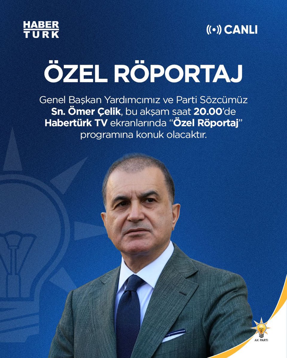 Akparti's tweet photo. Genel Başkan Yardımcımız ve Parti Sözcümüz Sn. Ömer Çelik, bu akşam 20.00’de Habertürk TV’de “Özel Röportaj” programına konuk olacaktır. https://t.co/YNlQPPNpc1