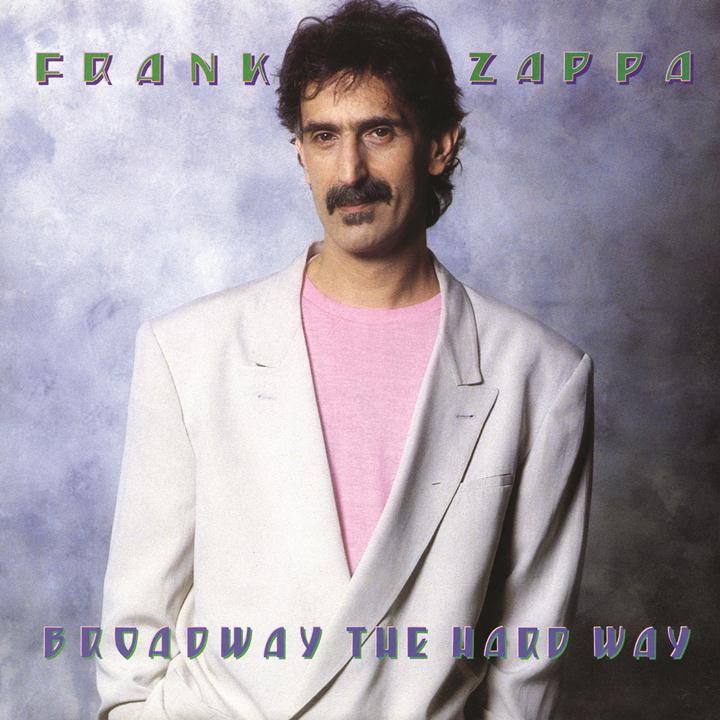 Frank Zappa / Broadway the Hard Way / Hot Plate Heaven at the Green Hotel / 1988 / Rykodisc