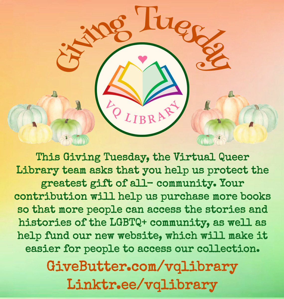 VQLibrary's tweet image. This Giving Tuesday, VQ Library asks that you help us protect the greatest gift of all- community. Help us purchase more books so that more people can access the stories and histories of the LGBTQ+ community, as well as help fund our new website. Givebutter.com/vqlibrary
