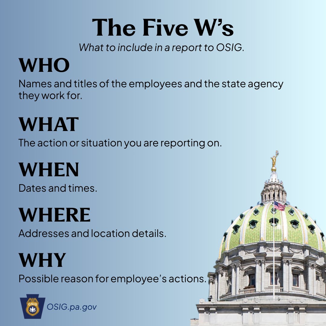 Better tips mean better investigations. 📝🔍
Keep the Five Ws in mind when reporting state government misconduct.
☎️1-855-FRAUD-PA
🔗OSIG.pa.gov