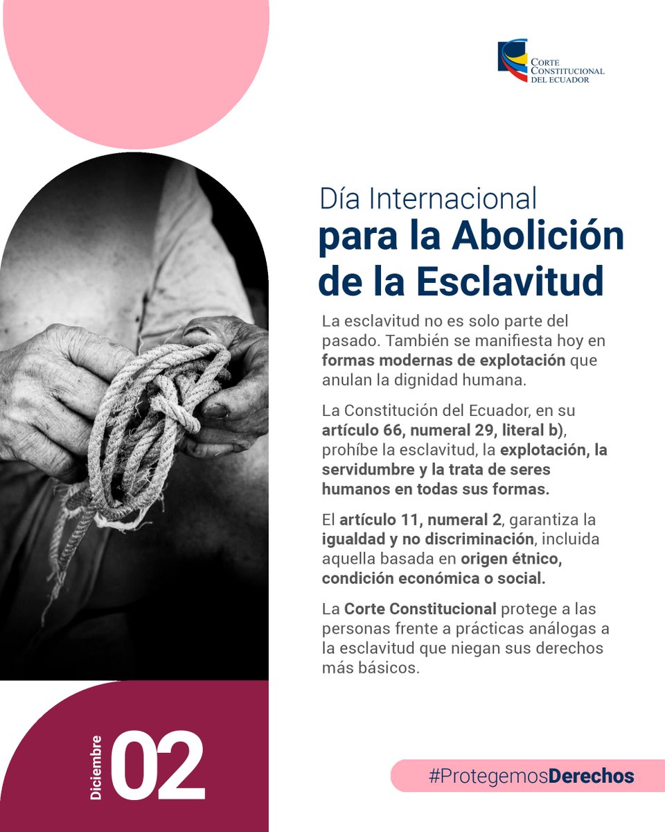 CorteConstEcu's tweet image. La esclavitud no quedó en los libros de historia. Hoy sigue adoptando formas modernas que vulneran la libertad y la dignidad de las personas.