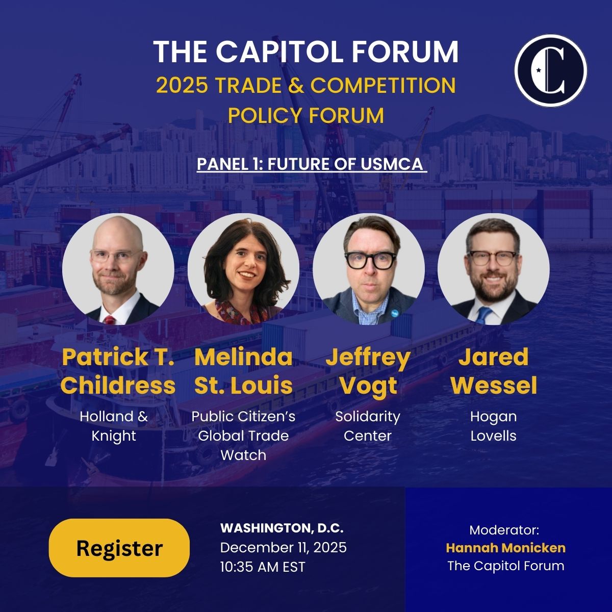 Capitol_Forum's tweet image. 2025 Trade &amp;amp; Competition Policy Forum – Dec 11 | D.C.

Panel 1: Future of USMCA - experts discuss upcoming negotiations, rules of origin, labor rights &amp;amp; dispute settlements.

👉 Complimentary registration: thecapitolforum.com/events/the-cap…