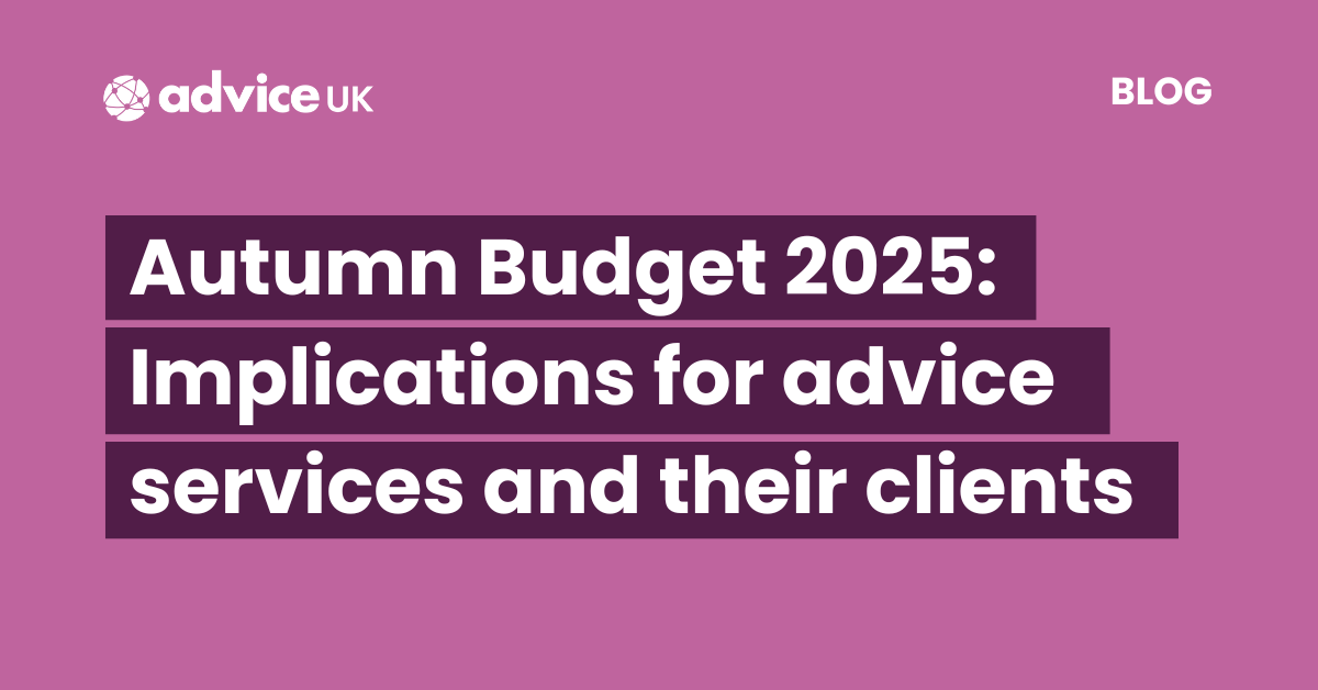 advicesector's tweet image. Autumn Budget 2025: Implications for advice services and their clients adviceuk.org.uk/2025/12/02/aut…