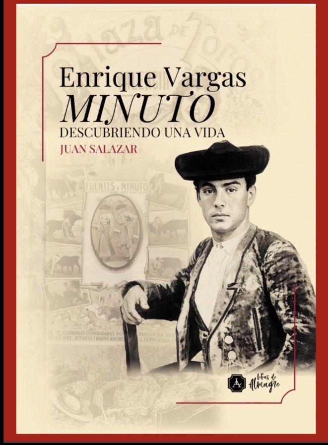 Enrique Vargas “Minuto” era un nombre que se repetía en los carteles de finales del S. XIX y principios del XX, hoy, gracias a la pluma de J. Salazar, podemos conocer al personaje detrás del nombre. Una vida fascinante, una historia q había q contar.  Un libro de @LetrDeAlmagre