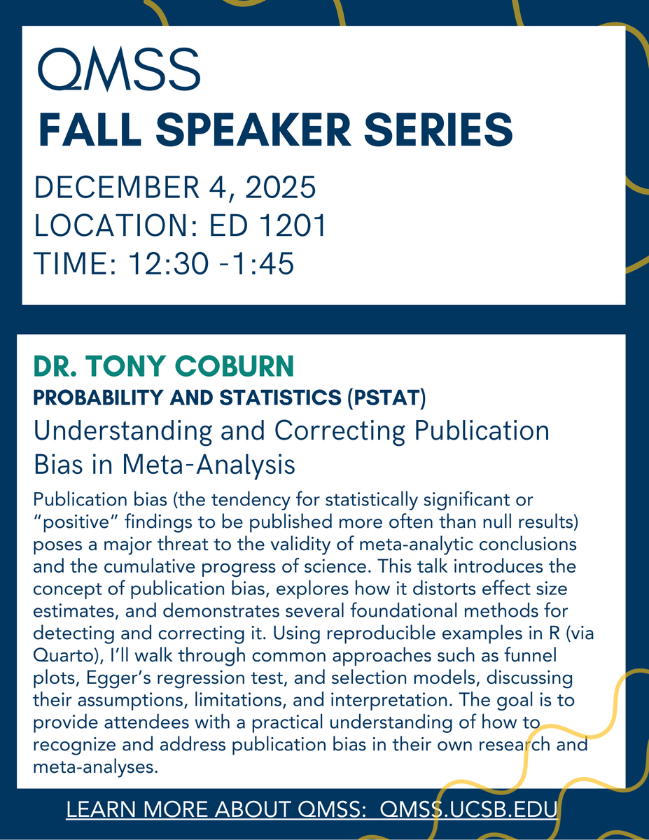 QMSSatUCSB's tweet photo. Join us for this week’s QMSS Seminar!

📊 Dr. Tony Coburn (UCSB Statistics &amp; Applied Probability) will present:  “Understanding and Correcting Publication Bias in Meta-Analysis”

📅 Thurs, Dec 4 | 12:30–1:45 PM
📍 ED 1201

Open to all! #QMSS #UCSB #QuantMethods #MetaAnalysis https://t.co/eSkG8GAaT3